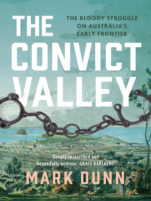 Title details for The Convict Valley by Mark Dunn - Wait list